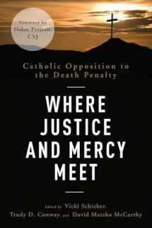 9780814635087-0814635083-Where Justice and Mercy meet: Catholic Opposition to the Death Penalty