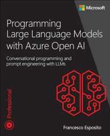 9780138280376-0138280371-Programming Large Language Models with Azure Open AI: Conversational programming and prompt engineering with LLMs (Developer Reference)