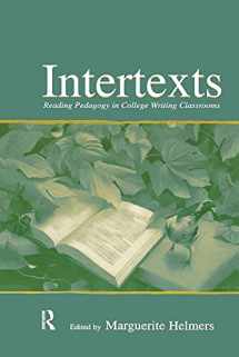 9780805844986-0805844988-Intertexts: Reading Pedagogy in College Writing Classrooms