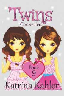 9781979263214-1979263213-Books for Girls - TWINS : Book 9: Connected: Girls Books 9-12