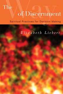 9780664228705-0664228704-The Way of Discernment: Spiritual Practices for Decision Making