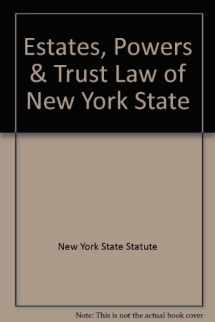 9780930137144-0930137140-Estates, Powers & Trusts Law ``N.Y.S. Certified''