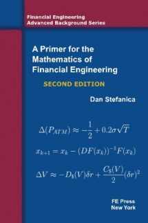 9780979757624-0979757622-A Primer For The Mathematics Of Financial Engineering, Second Edition (Financial Engineering Advanced Background Series)