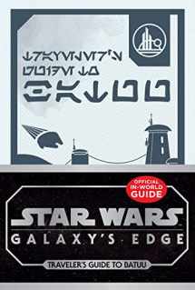 9780760366745-0760366748-Star Wars: Galaxy's Edge: Traveler's Guide to Batuu