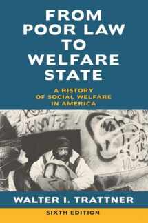 9780684854717-0684854716-From Poor Law to Welfare State, 6th Edition: A History of Social Welfare in America