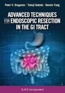 9781630914592-1630914592-Advanced Techniques for Endoscopic Resection in the GI Tract