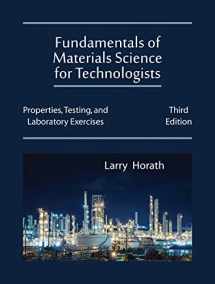 9781478637691-1478637692-Fundamentals of Materials Science for Technologists: Properties, Testing, and Laboratory Exercises, Third Edition