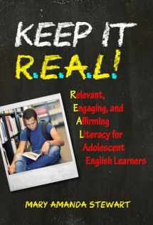 9780807758700-0807758701-Keep It R.E.A.L.!: Relevant, Engaging, and Affirming Literacy for Adolescent English Learners