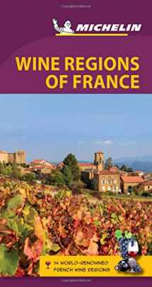 9782067229556-2067229559-Michelin Green Guide Wine Regions of France: Travel Guide (Green Guide/Michelin)