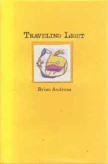 9780964266094-0964266091-Traveling Light: Stories & Drawings for a Quiet Mind