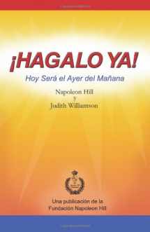 9781937641092-1937641090-¡Hagalo Ya!: Hoy Será el Ayer del Mañana (Spanish Edition)