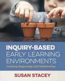 9781605545813-1605545813-Inquiry-Based Early Learning Environments: Creating, Supporting, and Collaborating
