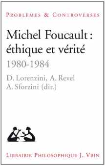 9782711625208-2711625206-Michel Foucault: Ethique Et Verite: 1980-1984 (Problemes & Controverses) (French Edition)