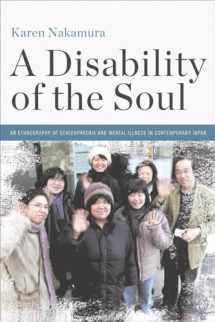 9781501717048-1501717049-A Disability of the Soul: An Ethnography of Schizophrenia and Mental Illness in Contemporary Japan