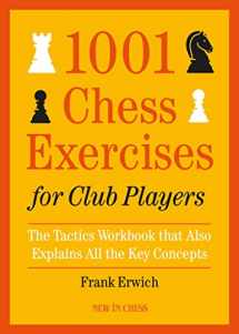 9789056918194-9056918192-1001 Chess Exercises for Club Players: The Tactics Workbook that Also Explains All Key Concepts