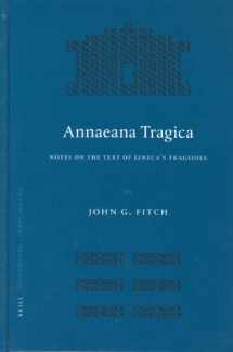 9789004140035-9004140034-Annaeana Tragica: Notes On The Text Of Seneca's Tragedies (Mnemosyne, Bibliotheca Classica Batava Supplementum)