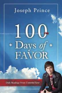 9781616384494-1616384492-100 Days of Favor: Daily Readings From Unmerited Favor