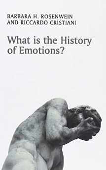 9781509508501-1509508503-What Is the History of Emotions? (What Is History?)