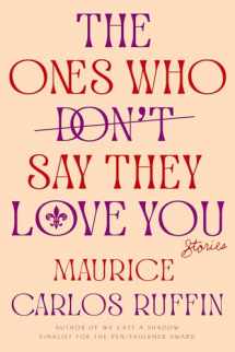 9780593133408-0593133404-The Ones Who Don't Say They Love You: Stories