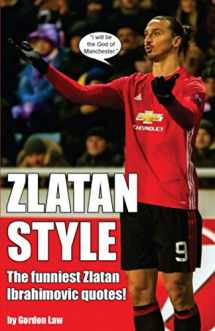 9781545175644-1545175640-Zlatan Style: The funniest Zlatan Ibrahimovic quotes!