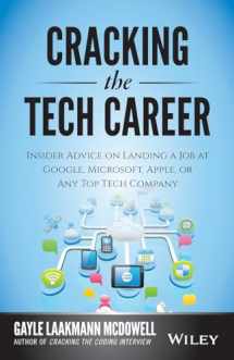 9781118968086-1118968085-Cracking the Tech Career: Insider Advice on Landing a Job at Google, Microsoft, Apple, or any Top Tech Company