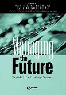 9781405116152-1405116153-Managing the Future: Foresight in the Knowledge Economy