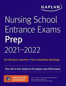 9781506255422-1506255426-Nursing School Entrance Exams Prep 2021-2022: Your All-in-One Guide to the Kaplan and HESI Exams (Kaplan Test Prep)