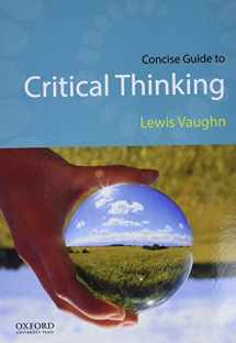 9780190692896-0190692898-Concise Guide to Critical Thinking