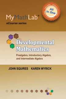 9780321867988-032186798X-MyLab Math for Squires/Wyrick Developmental Math: Prealgebra, Introductory Algebra & Intermediate Algebra -Access Card (MyMathLab eCourse)