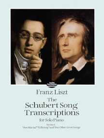9780486288659-048628865X-The Schubert Song Transcriptions for Solo Piano/Series I: "Ave Maria," "Erlkonig" and Ten Other Great Songs (Dover Classical Piano Music)