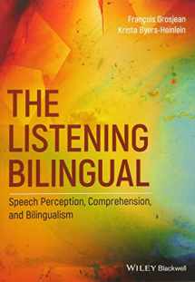 9781118835791-1118835794-The Listening Bilingual: Speech Perception, Comprehension, and Bilingualism