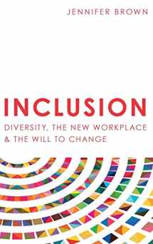 9781946384423-1946384429-Inclusion: Diversity, The New Workplace & The Will To Change