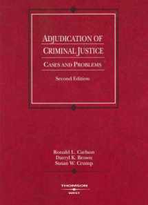 9780314184269-0314184260-Adjudication of Criminal Justice: Cases and Problems (American Casebook Series)