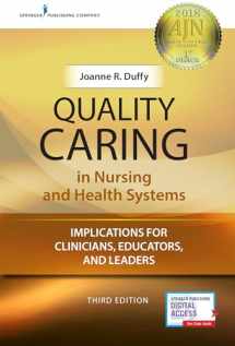 9780826181190-0826181198-Quality Caring in Nursing and Health Systems: Implications for Clinicians, Educators, and Leaders