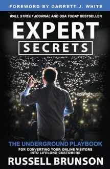 9781401960476-1401960472-Expert Secrets: The Underground Playbook for Converting Your Online Visitors into Lifelong Customers