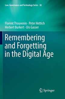9783030079680-3030079686-Remembering and Forgetting in the Digital Age (Law, Governance and Technology Series, 38)