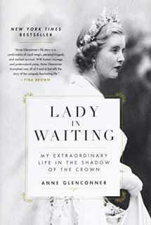 9780306846366-0306846365-Lady in Waiting: My Extraordinary Life in the Shadow of the Crown