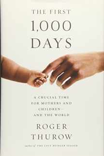 9781610395854-1610395859-The First 1,000 Days: A Crucial Time for Mothers and Children -- And the World