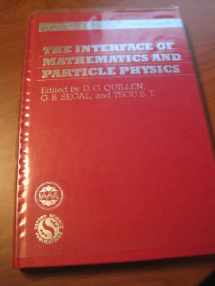 9780198536260-0198536267-The Interface of Mathematics and Particle Physics (The ^AInstitute of Mathematics and its Applications Conference Series, New Series)