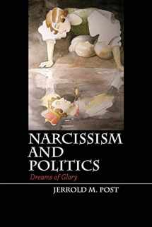9781107401297-1107401291-Narcissism and Politics: Dreams of Glory