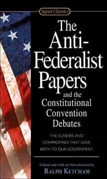 9781417635306-1417635304-The Anti-Federalist Papers And The Constitutional Convention Debates (Turtleback School & Library Binding Edition)