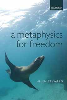 9780198706465-0198706464-A Metaphysics for Freedom