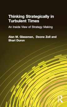9780765612519-0765612518-Thinking Strategically in Turbulent Times: An Inside View of Strategy Making: An Inside View of Strategy Making