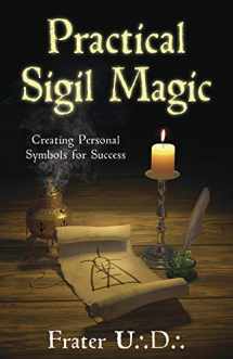 9780738731537-0738731536-Practical Sigil Magic: Creating Personal Symbols for Success