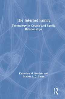 9781138478046-1138478040-The Internet Family: Technology in Couple and Family Relationships: Technology in Couple and Family Relationships