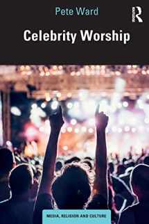 9781138587090-1138587095-Celebrity Worship (Media, Religion and Culture)