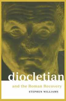 9781138172005-1138172006-Diocletian and the Roman Recovery (Roman Imperial Biographies)