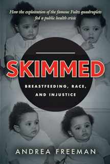 9781503601123-1503601129-Skimmed: Breastfeeding, Race, and Injustice