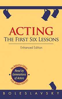 9781626549975-1626549974-Acting: The First Six Lessons (Enhanced Edition)