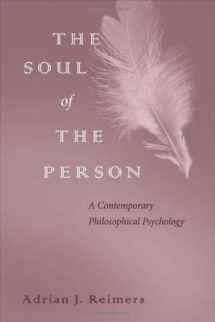 9780813214535-081321453X-The Soul of the Person: A Contemporary Philosophical Psychology